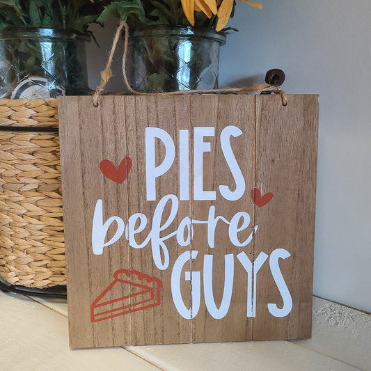 "Pies Before Guys" wall decor