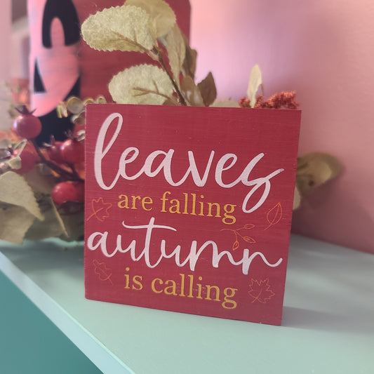 "Leaves Are Falling" block sign