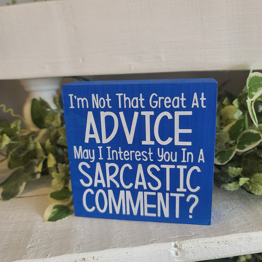 "Sarcastic Comment" block sign