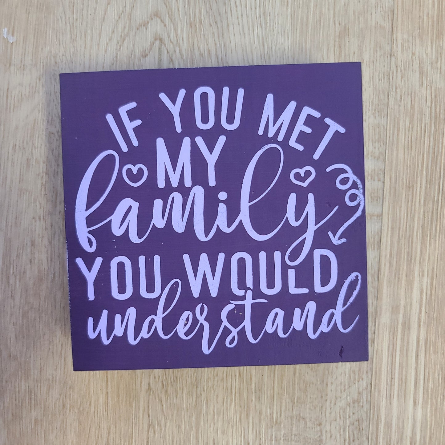 "If You Met My Family" block sign