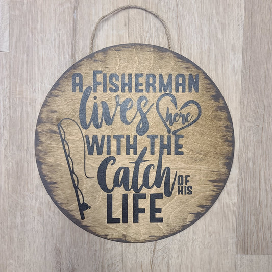 12" Fisherman Lives Here round sign