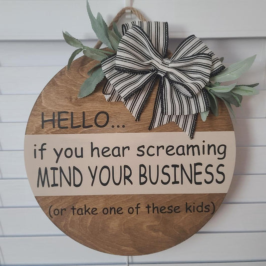 12" "If You Hear Screaming" door hanger