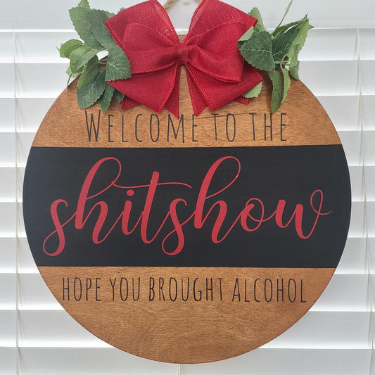 15" "Welcome to the Sh*tshow" door hanger