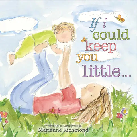 If I Could Keep You Little- Boardbook