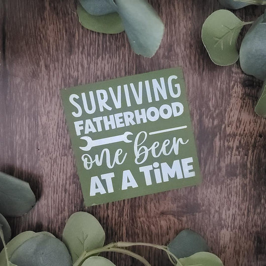 "Fatherhood...One Beer At a Time" block sign