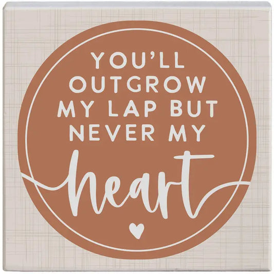 Outgrow My Heart Block Sign